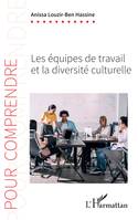 Les équipes de travail et la diversité culturelle