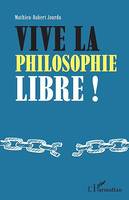Vive la philosophie libre !