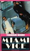 Miami vice, 2, Terreur noire