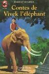 Contes de vivek l'elephant, - CONTES ET FABLES, JUNIOR DES 8/9 ANS