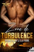 Zone de Turbulence, Elites, T2