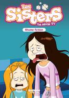 53, Les Sisters - La Série TV - Poche - tome 53, Rhume fiction