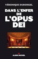 Dans l'enfer de l'opus dei