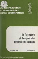 La formation et l'emploi des Docteurs ès sciences, Étude réalisée auprès des Docteurs d'État ayant soutenu leur thèse au cours des années 1969-1970-1971