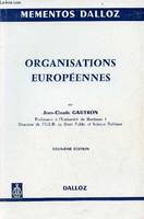 Organisations européennes - 2e édition - Collection mementos dalloz n°1210.