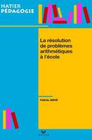 Hatier Pédagogie - La résolution de problèmes arithmétiques à l'école