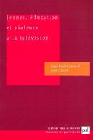 Jeunes, education et violence a la television, [actes du colloque, 29 avril 2003, Fondation Singer-Polignac]