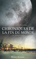 3, Chroniques de la fin du monde - tome 3 Les survivants