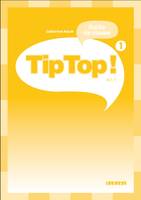 Tip Top ! 1 - Guide pédagogique, Prof
