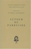 Autour du parricide