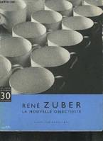 René Zuber, la nouvelle objectivité