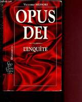 Opus Dei: L'enquête Messori, Vittorio, l'enquête