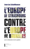 L'Europe de Strasbourg contre l'Europe de Bruxelles, L'alliance des nations europeennes