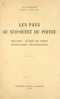 Les pays au Sud-Ouest du Poitou, Mellois, plaine de Niort, dépression oxfordienne