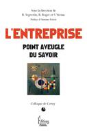 L'Entreprise, Point aveugle du savoir