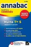 Annales Annabac 2012 Mathématiques Terminale S sujets et corrigés