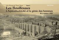 Les carnets du train jaune, 3, Les Bouillouses, L'hydroélectricité et le génie des hommes