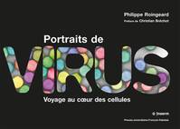 Portraits de virus, Voyage au coeur des cellules