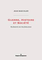 Guerre, Histoire et Société, Éléments de polémologie