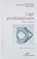 L'agir pluridisciplinaire, Éthique et réflexivité