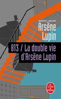 813 la double vie d'Arsène Lupin, Arsène Lupin