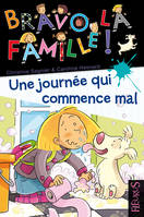 Bravo la famille !, 2, Une journée qui commence mal, n°2