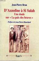 D'Azzedine à Si Salah, Une étude sur la paix des braves