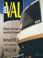 Le val, histoire d'un nouveau moyen de transport