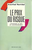 Le prix du risque, l'économie au défi de l'environnement