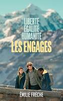 Les engagés - Du film au roman, Liberté, égalité, humanité