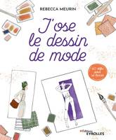 J'ose le dessin de mode, 40 défis pour se lancer