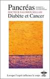 Lorsque l'esprit influence le corps - Pancréas - Diabète et Cancer - N°13, diabète, hypoglycémie, pancréatite et cancer