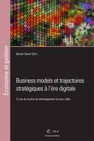 Business models et trajectoires stratégiques à l'ère digitale, 12 cas de studios de développement de jeux vidéo