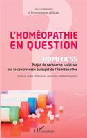 L'homéopathie en question, HOMEOCSS Projet de recherche sociétale sur la controverse au sujet de l'homéopathie - Enjeux, cadre théorique, approche méthodologique