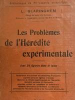 Les problèmes de l'hérédité expérimentale