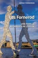 LES FORNEROD, UNE FAMILLE AU SERVICE DE L'EGLISE