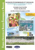 Sciences économiques et sociales - Fichier d'activité - programme 2019, Environnement économique et social de la Guadeloupe - Fichier d'activités - Classe de Seconde