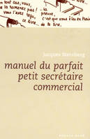 Manuel du parfait petit secrétaire commercial [Pocket Book] Sternberg, Jacques and Soro