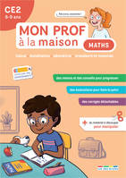 Mon prof à la maison - Maths CE2, Calcul • Numération • Géométrie • Grandeurs et mesures