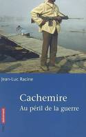 Cachemire, au péril de la guerre