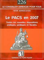 PACS EN 2007 (LE), les nouvelles dispositions