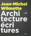 Jean-Michel Wilmotte / architecture, écritures
