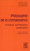 Textes clés de la philosophie de la connaissance, Croyance, connaissance, justification