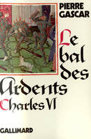 Charles VI, Le bal des ardents