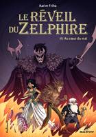 Le Réveil du Zelphire (Tome 3) - Au cœur du mal