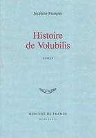 Histoire de volubilis, roman