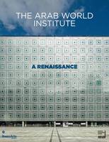 THE ARAB WORLD INSTITUTE, A RENAISSANCE