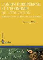 L'Union européenne et l'économie de l'éducation, Émergence d'un système éducatif européen