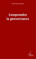 Comprendre la gouvernance