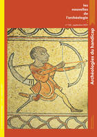 Les Nouvelles de l'archéologie n° 165, septembre 2021, Archéologies du handicap
